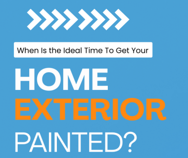 When Is the Ideal Time to Get Your House Exterior Painted?